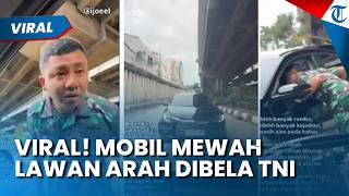 Aksi Berani Perekam Hadang Mobil Mewah Lawan Arus, Sempat Berdebat Dengan Oknum Berseragam TNI