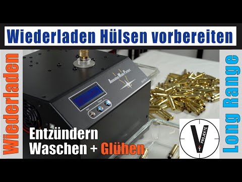 Wiederladen II Teil 2 - Hülsen Entzündern Waschen Glühen - Long Range Patronen wiederladen