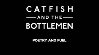 Catfish and the Bottlemen - Poetry and Fuel