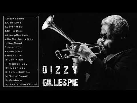 THE VERY BEST DIZZY GILLESPIE FULL ALBUM 2022