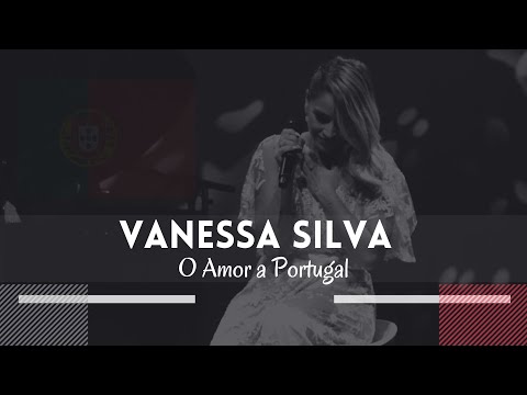 Vanessa Silva - O Amor a Portugal