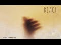 REACH lyric video - by Joey Gearries