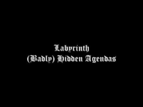 Labyrinth (Badly) Hidden Agendas