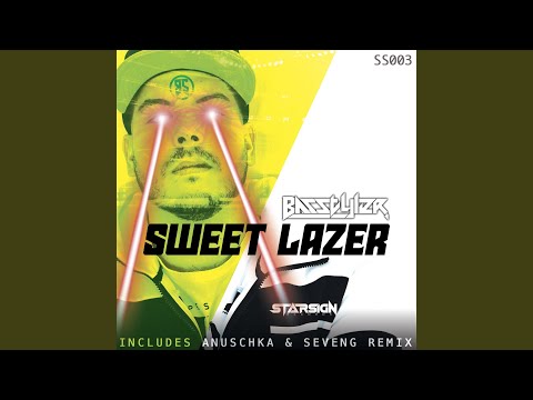 Sweet Lazer (Anuschka & SevenG Remix)