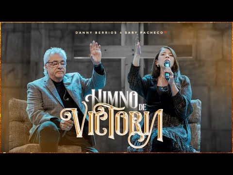 🌊Himno de Victoria (En Vivo) | @DannyBerriosOficial Ft. Sary Pacheco | Cristo Vive