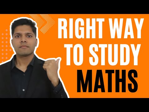 The Correct Way to Study Mathematics (Like Toppers) | Kalpit Veerwal