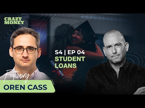 Oren Cass on Student Loan Debt  - Crazy Money Podcast S4 EP4