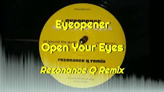 Eyeopener - Open Your Eyes (Rezonance Q Remix)