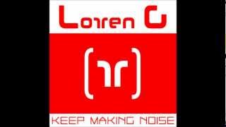 LORREN G - KEEP MAKING NOISE (original noise club mix)