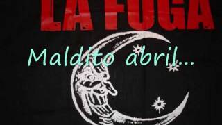 La Fuga - Abril, con letra.