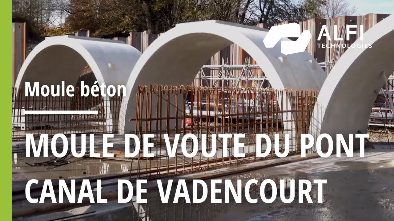 Moule de voute | Reconstruction du pont-canal de Vadencourt