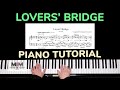 Lovers' Bridge - Piano Tutorial - Romantic Instrumental - Sheet Music