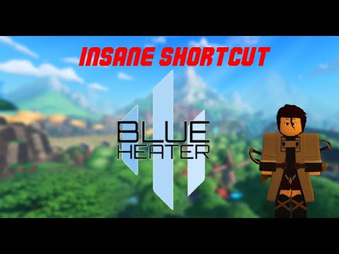 | Blue Heater 2 | INSANE SHORTCUT to get to SKELETON KING BOSS / The castle