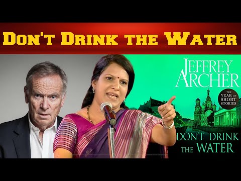 Don't Drink the Water | Jeffrey Archer |  Bharathy Bhaskar