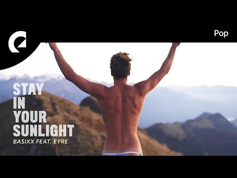 Basixx feat. Eyre - Stay in Your Sunlight (with Boisset Brothers)
