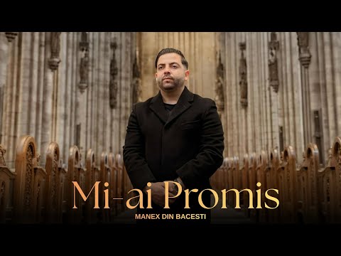 Manex din Bacesti- MI-AI PROMIS new 2025 