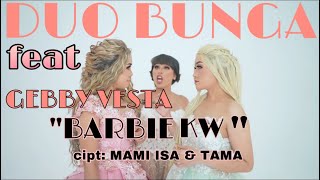 Download lagu DUO BUNGA - Feat GEBBY VESTA BARBIE KW (RATNA PANDITA & DAVINA CELINE mp3 Download lagu DUO BUNGA - Feat GEBBY VESTA BARBIE KW (RATNA PANDITA & DAVINA CELINE mp3