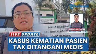 Tragedi Pasien Meninggal seusai Kritis Tak Ditangani di Puskesmas Nosu, Dinkes Mamasa Turun Tangan