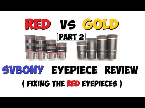 Eyepiece Review (PART 2): How I Fixed The SVBony Red eyepieces!
