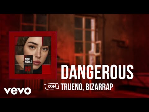 Nicki Nicole, Trueno, Bizarrap - Dangerous (Official Lyric Video)