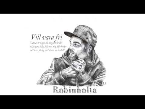 Robinholta - Vill vara fri (Vägen till mig själv)