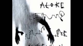 Aloke - We're Strangers Now (HQ)