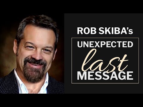 ╫ Rob Skiba's Unexpected Last Message to the World