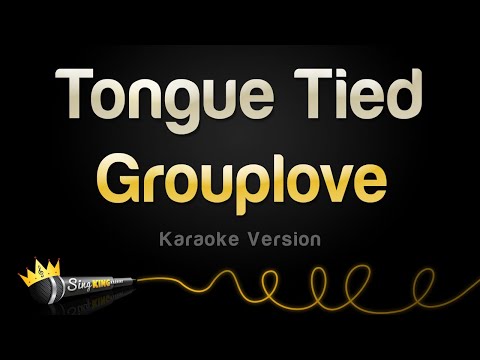 Grouplove - Tongue Tied (Karaoke Version)