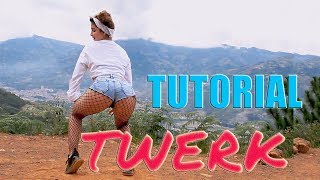 ¿CÓMO BAILAR TWERK?, PASOS BÁSICOS.TUTORIAL .