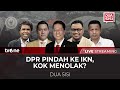[LIVE] DPR Pindah ke IKN, Kok Menolak? | Dua Sisi tvOne