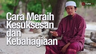 Download lagu Ceramah Singkat: Cara Meraih Kesuksesan dan Kebahagiaan - Ustadz Abdurrahman Thayyib, Lc. mp3