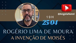 A invenção de Moisés, com Rogério Lima de Moura.