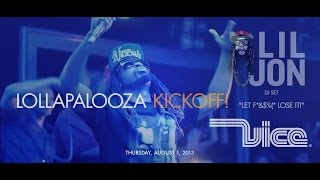 LIL JON  VICE  Lollapalooza Kickoff Party 2013