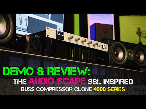 Demo & Review: The Audio Scape SSL Inspired Buss Compressor Clone 4000 Series