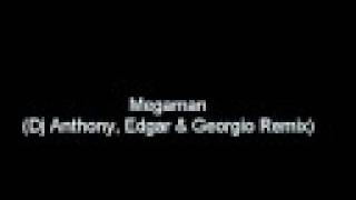 Megaman German Opening (Dj Anthony, Edgar & Georgio Remix)