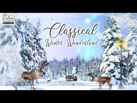 Classical Winter Wonderland (FULL ALBUM) | Classical Christmas Music 2021 ❄️
