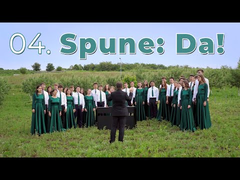 04. Spune: Da! — Corul Integritas