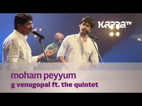 Moham Peyyum - G Venugopal f. The Quintet - Music Mojo - Kappa TV