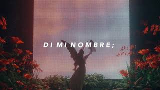 Rosalia, Di mi nombre / Letra