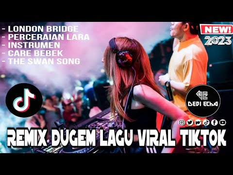 DUGEM REMIX TERBARU 2023 || LONDON BRIDGE || PERCERAIAN LARA || TRENDING LAGU VIRAL TIKTOK