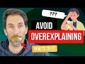 Are you an over-explainer? The Real Reason You Keep Over Explaining Yourself (And How to Fix It!)