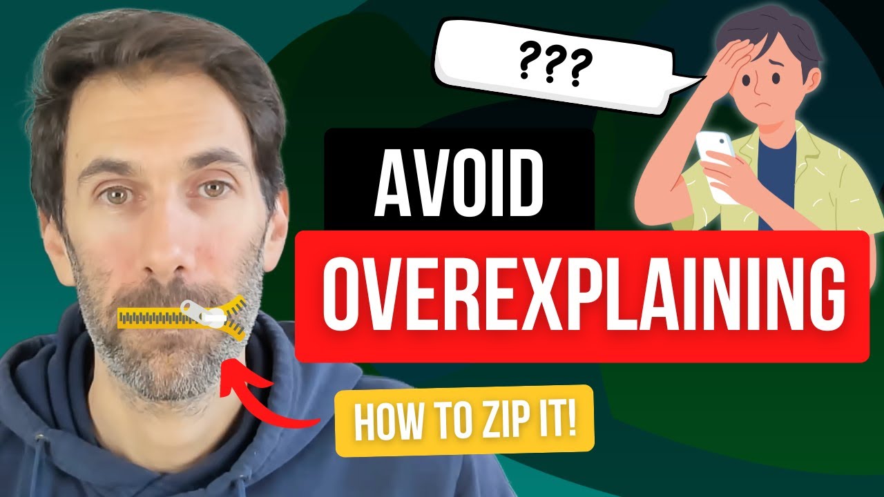 Are you an over-explainer? The Real Reason You Keep Over Explaining Yourself (And How to Fix It!)