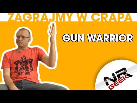 Zagrajmy w crapa #25 - GunWarrior (Najgorsze gry wg NRGeeka)