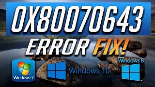 Fix Windows Update Error 0x80070643 in Windows 10/8/7 [2024 Tutorial]