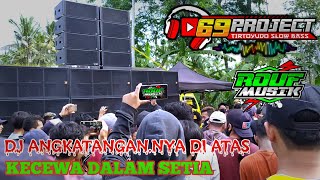 Download lagu DJ Terbaru 69 Project Feat Rouf Music - KECEWA DALAM SETIA mp3