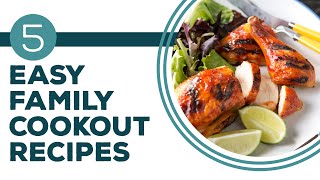 Family BBQ - 5 Easy Family Cookout Recipes