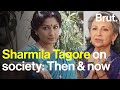 Sharmila Tagore On Society Then Now