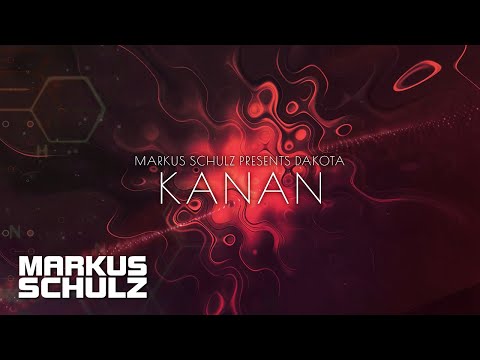 Markus Schulz Presents Dakota - Kanan