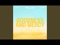 Goodness And Mercy