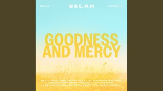 Goodness And Mercy